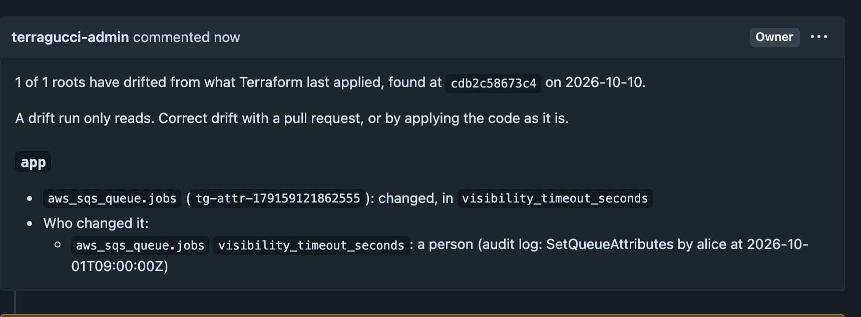 A drift issue in Forgejo for the root app: the queue's visibility_timeout_seconds changed, and Who changed it puts that down to a person, SetQueueAttributes by alice, from the audit log