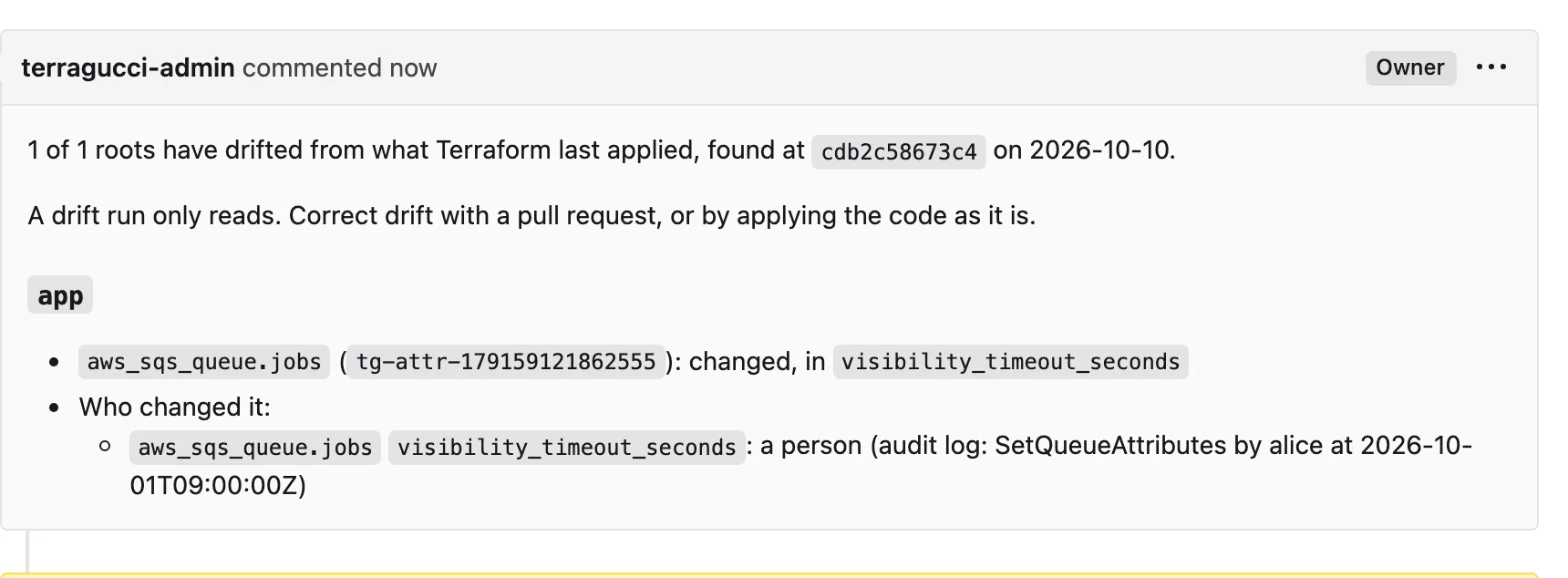A drift issue in Forgejo for the root app: the queue's visibility_timeout_seconds changed, and Who changed it puts that down to a person, SetQueueAttributes by alice, from the audit log